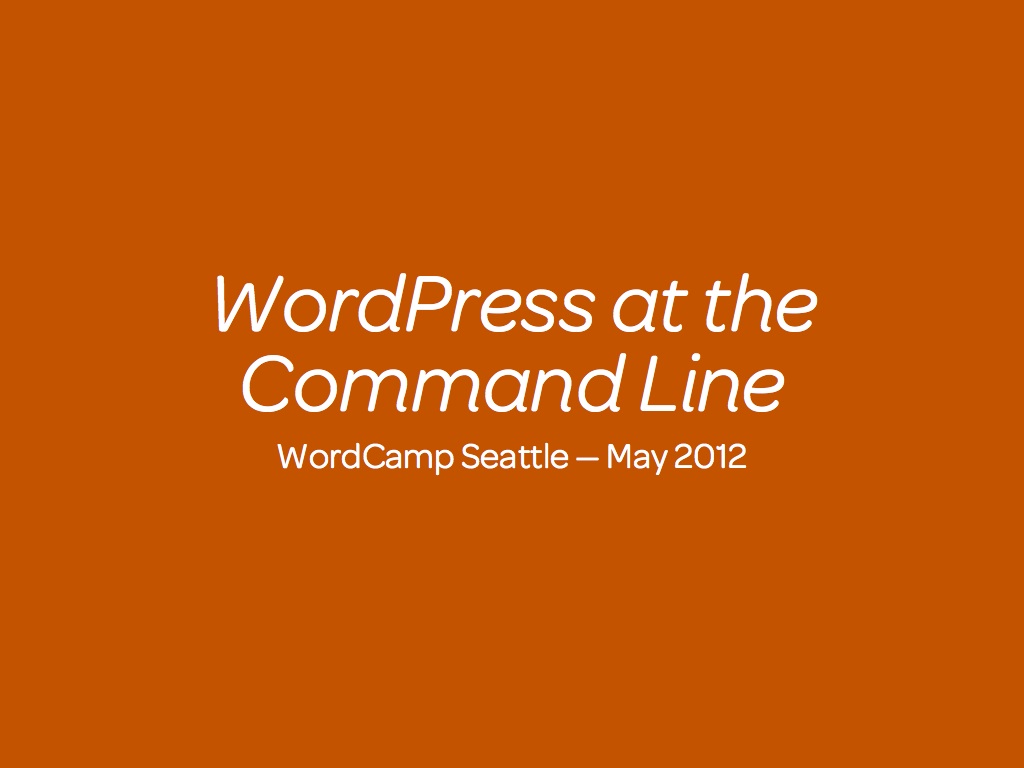 201205presentation-wordpresscli-0011.jpg